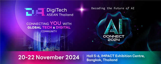 DigiTech ASEAN Thailand 2024 event returning better and bigger with co-located AI Connect 2024